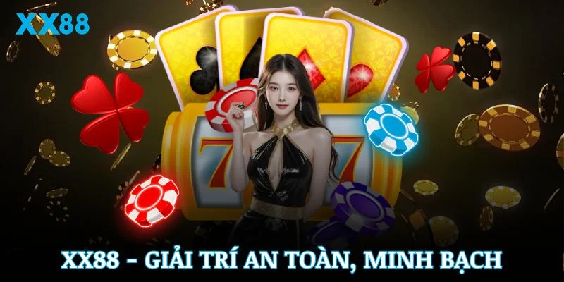 XX88 tiên phong mang đến chuẩn giải trí cao cấp, an toàn, minh bạch